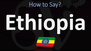 How to Pronounce Ethiopia CORRECTLY [upl. by Heyde536]