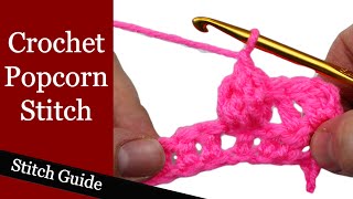 Crochet Popcorn Stitch  Stitch Guide [upl. by Faydra625]