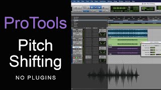 ProTools How To Pitch Shift without Plugins [upl. by Arfihs]