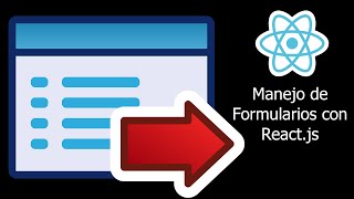 Manejo de Formularios con ReactJS [upl. by Teteak]