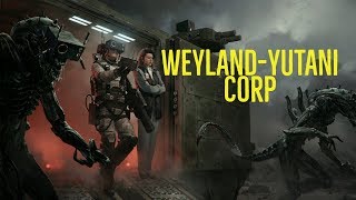 The WeylandYutani Corporation Explored [upl. by Cirnek]