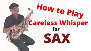 Careless Whisper Alto Sax Notes [upl. by Sabu353]