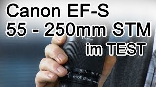 Canon EFS 55  250mm STM im Test [upl. by Demetris]