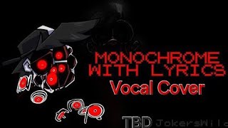 Monochrome with Lyrics [upl. by Otilesoj]