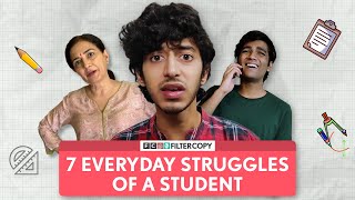 FilterCopy  7 Everyday Struggles Of A Student  Ft Mihir Ahuja [upl. by Astraea472]