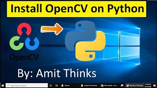 How to install OpenCV on Windows 10 2021 [upl. by Dupuy564]