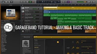 Garageband Tutorial How to Make a Basic Track [upl. by Nuawtna]