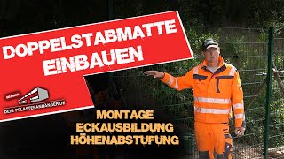 Doppelstabmattenzaun   MONTAGE HÖHENABSTUFUNG ECKAUSBILDUNG [upl. by Airdnola]