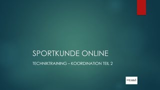 Sportkunde Online  Technik amp Koordination Teil 2 [upl. by Nodroj]