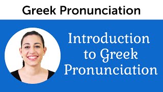 Introduction to Perfect Greek Pronunciation [upl. by Radnaxela]