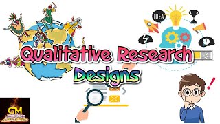 Types of Qualitative Research Designs GM Lectures [upl. by Ynohtnaluap]