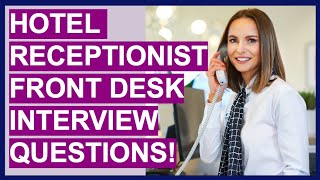 HOTEL RECEPTIONIST  FRONT DESK AGENT Interview Questions and Answers Tutorial [upl. by Joachima492]