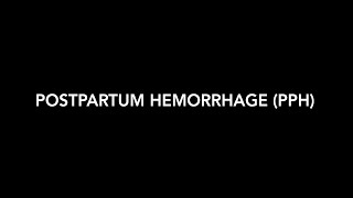 Postpartum Hemorrhage PPH [upl. by Snodgrass]