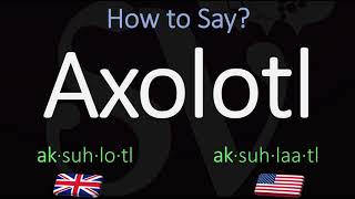 How to Pronounce Axolotl CORRECTLY Meaning amp Pronunciation [upl. by Ayanad]