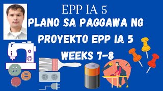 EPP IA 5 WEEKS 78 PLANO SA PAGBUO NG PROYEKTO MELCBASED PIVOT 4A LEARNERS MATERIAL [upl. by Yoshi]