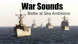 War Sounds  Battle at Sea  Ambience [upl. by Aihtnis]