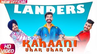 Kahani Ghar Ghar Di  Full Video  The Landers  Western Penduz  Latest Punjabi Song 2017 [upl. by Lerrej551]