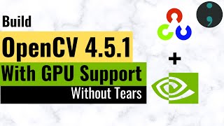 Build and Install OpenCV With CUDA GPU Support on Windows 10  OpenCV 451  2021 [upl. by Jola899]