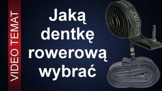 Jakie wybrać dętki do roweru [upl. by Clougher]