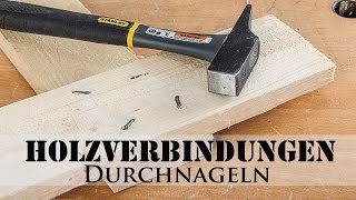 Holzverbindungen Durchnageln [upl. by Ayekel]