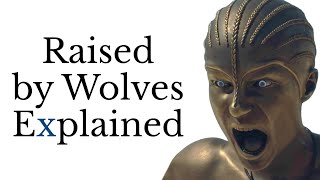 Raised by Wolves Explained [upl. by Nylevol569]