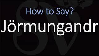 How to Pronounce Jörmungandr CORRECTLY Norse Mythology [upl. by Wiese]