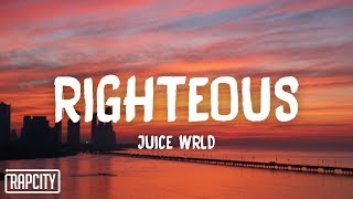 Juice WRLD  Righteous Lyrics [upl. by Nelleyram811]