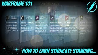 Warframe 101  How To Earn Syndicate Standing Sigils and Syndicate Missions [upl. by Harol]