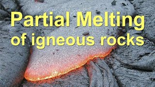 Partial Melting of Igneous Rocks [upl. by Charleen]