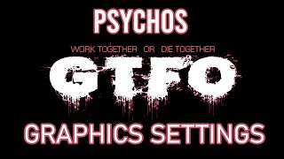 GTFO  Best Graphics Settings [upl. by Haiacim]