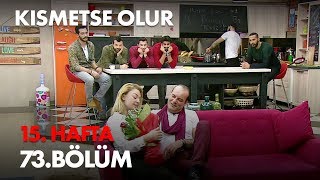 Kısmetse Olur 15 Hafta 73 Bölüm  Full Bölüm [upl. by Goulden250]