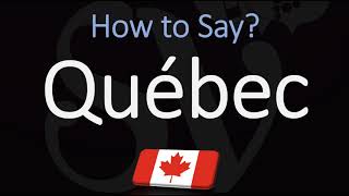 How to Pronounce Québec CORRECTLY French amp English Pronunciation [upl. by Hilar]