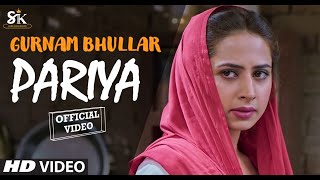 Pariyan Full Video  Gurnaam Bhullar  Sargun Metha  Latest Punjabi New Song 2021 [upl. by Avner918]