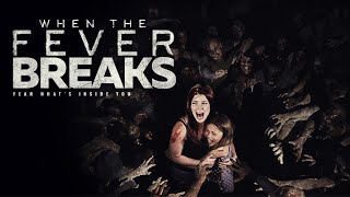 When the Fever Breaks 2020  Zombie Movie  Horror Movie [upl. by Jory]