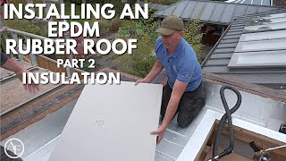 Installing An EPDM Rubber Roof Part 2 Insulation [upl. by Bunch]