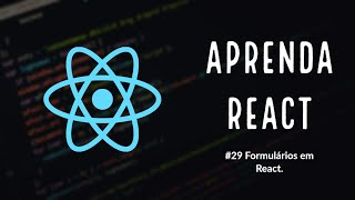 Aprenda React 29 Formulários [upl. by Gladi]