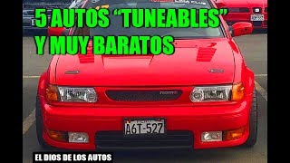 5 AUTOS quotTUNEABLESquot Y MUY BARATOS [upl. by Eerized]