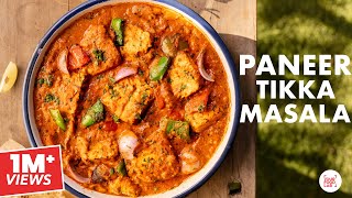 Paneer Tikka Masala Restaurant Style  पनीर टिक्का मसाला  Chef Sanjyot Keer [upl. by Pontone161]