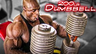 RONNIE COLEMAN 200lb Dumbbell Press  CHEST DAY [upl. by Lierbag627]