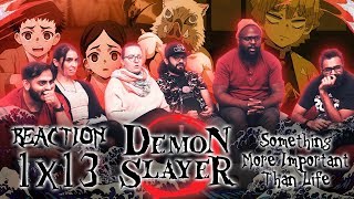 Demon Slayer  1x13 Something More Important Than Life  Group Reaction [upl. by Etnaihc924]