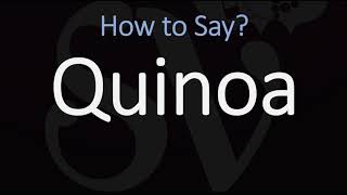 How to Pronounce Quinoa CORRECTLY [upl. by Nishom]