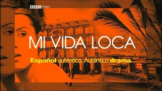 BBC Spanish  Mi Vida Loca Full Story All Episodes Spanish Commentary Spanish Subtitles [upl. by Barthel889]