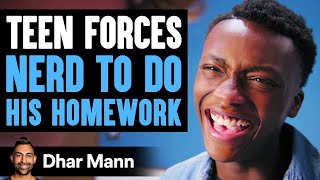 Student Forces Nerd To Do His School Work  Dhar Mann [upl. by Ecnerewal]