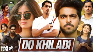 Do Khiladi Full Movie Hindi  Siddharth Kashmira Pardesi GV Prakash K Prem Kumar  Review amp Fact [upl. by Leciram]