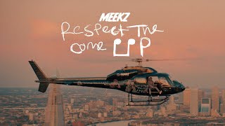 MEEKZ  RESPECT THE COME UP 🚁📈 [upl. by Leber]