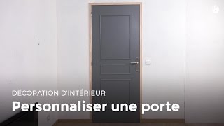 Personnaliser une porte  Bricolage [upl. by Tomas]