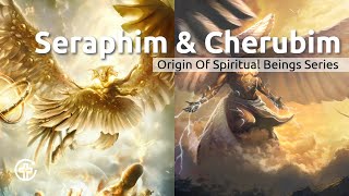 Ep 4  Cherubim and Seraphim [upl. by Ynahteb]