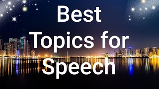 Best Topics for SpeechTopics for School AssemblyBest 25 Topics for SpeechInteresting Topics [upl. by Willdon]