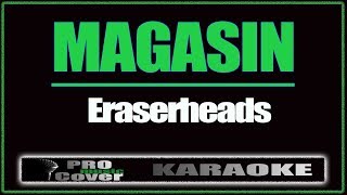 Magasin  ERASERHEADS KARAOKE [upl. by Senzer587]