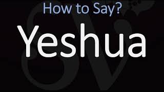 How to Pronounce Yeshua CORRECTLY [upl. by Wanyen]